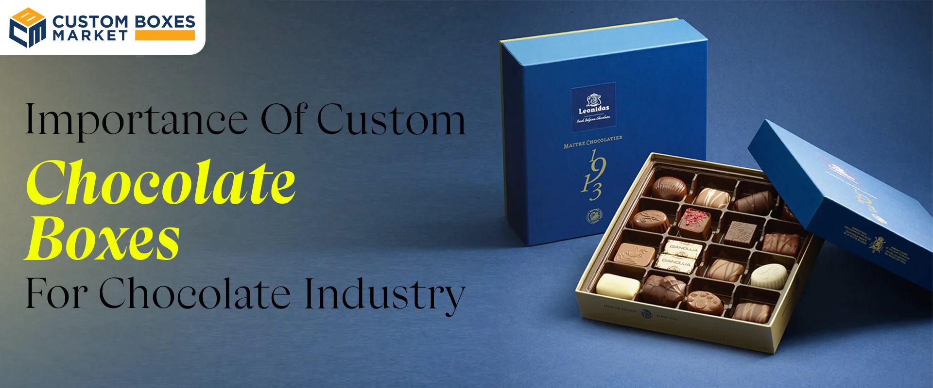 Importance Of Custom Chocolate Boxes For Chocolate Industry