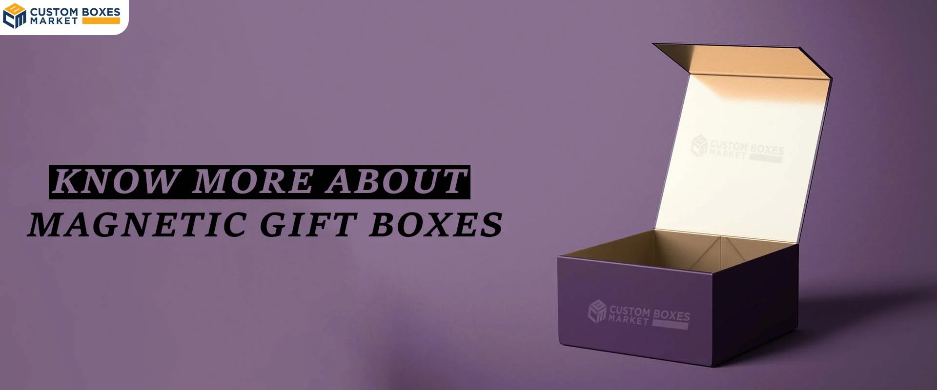 Know More About Magnetic Gift Boxes