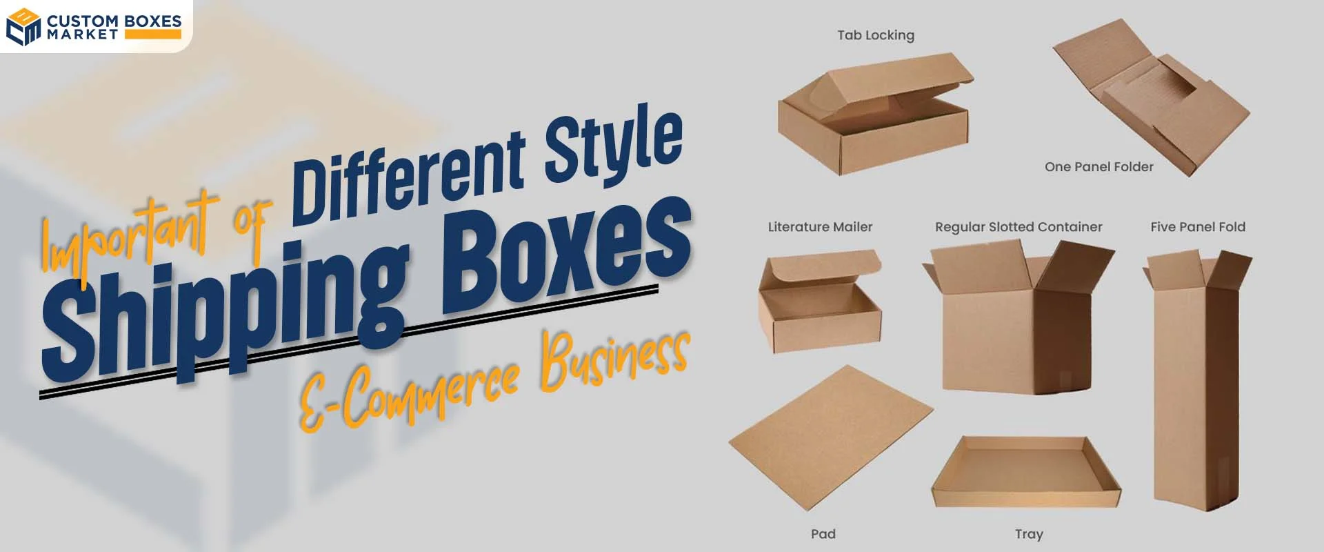 Importance Of Different Style Shipping Boxes E-Commerce Business