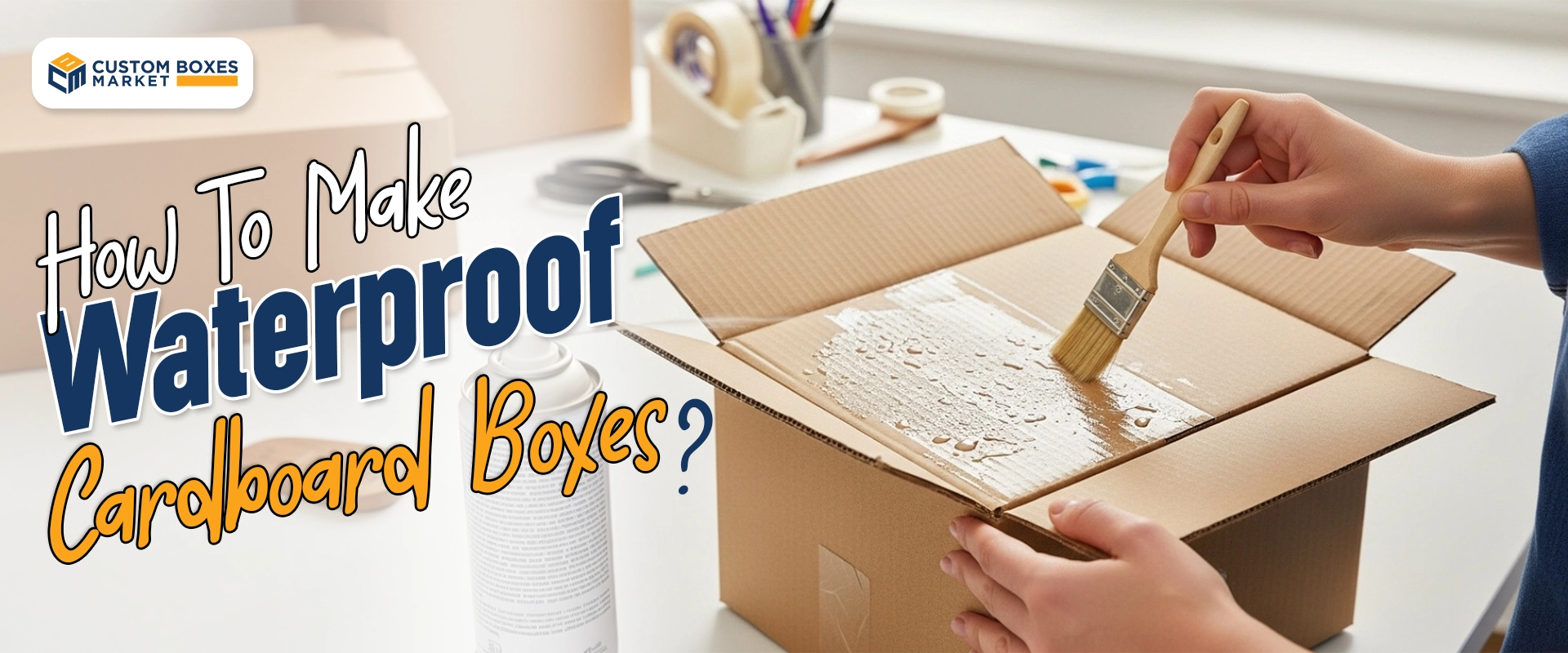 How To Make Waterproof Cardboard Boxes?
