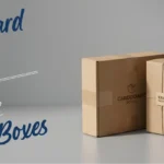 Cardboard vs Kraft vs Rigid Boxes